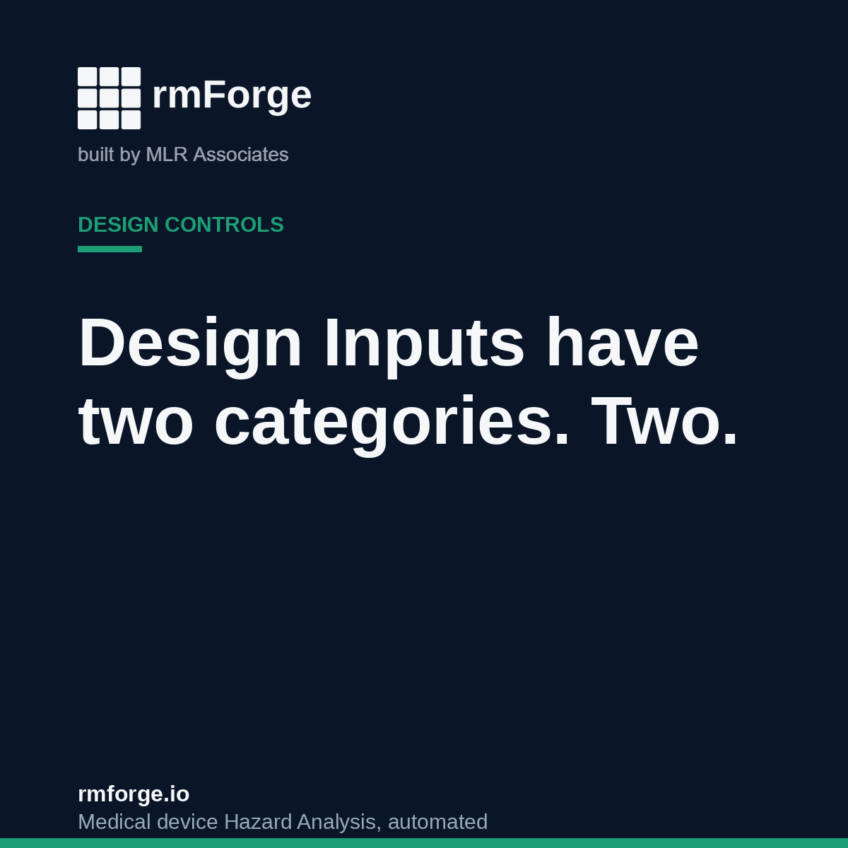 Design Inputs Have Two Categories. Two.