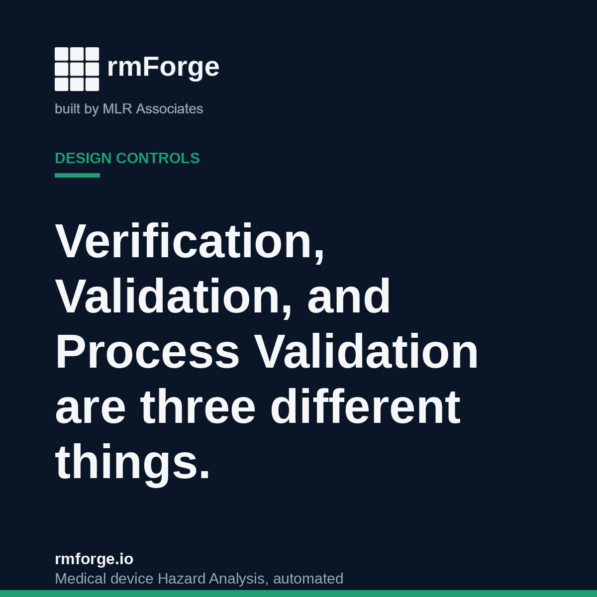 Verification, Validation, and Process Validation Are Three Different Things